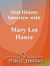 Oral History Interview With: Mary Lee Hance